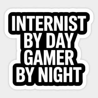 Internist By Day Gamer By Night Sticker